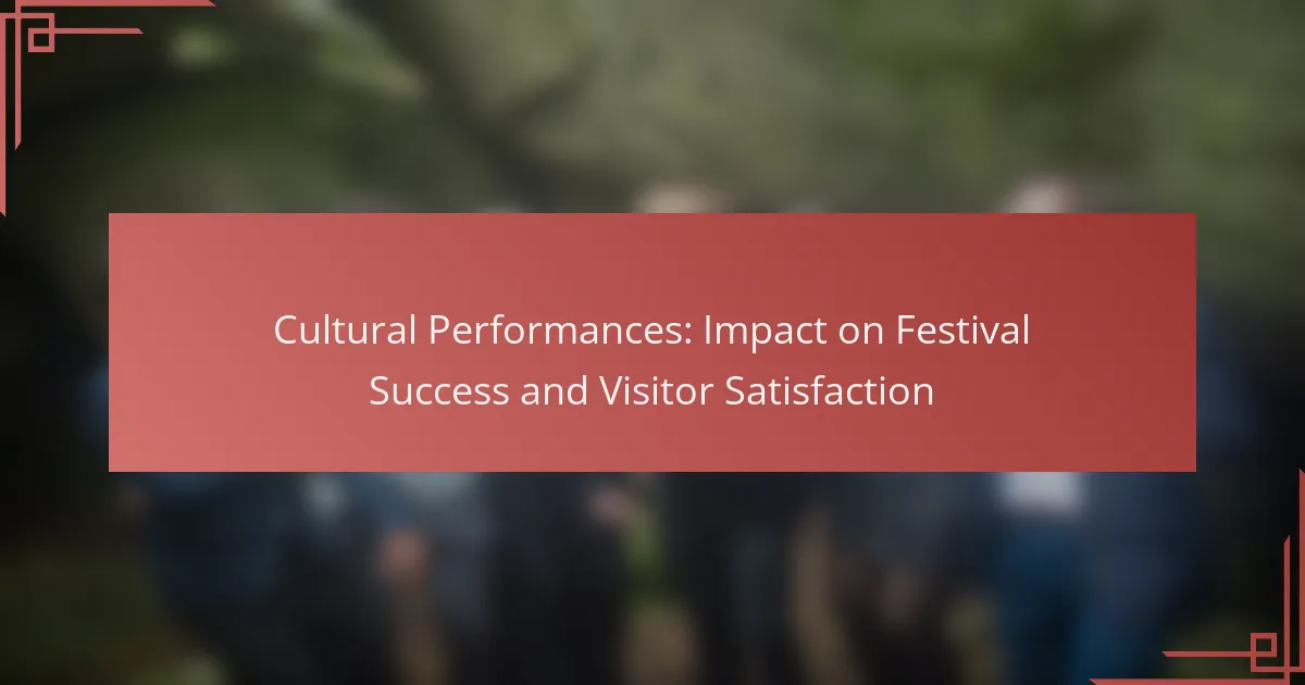 Cultural Performances: Impact on Festival Success and Visitor Satisfaction
