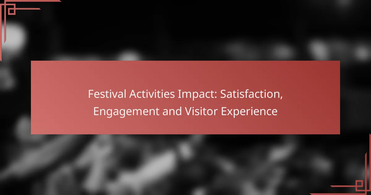 Festival Activities Impact: Satisfaction, Engagement and Visitor Experience
