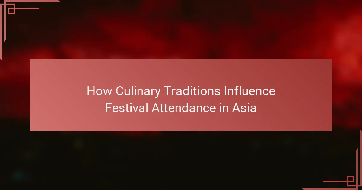 How Culinary Traditions Influence Festival Attendance in Asia