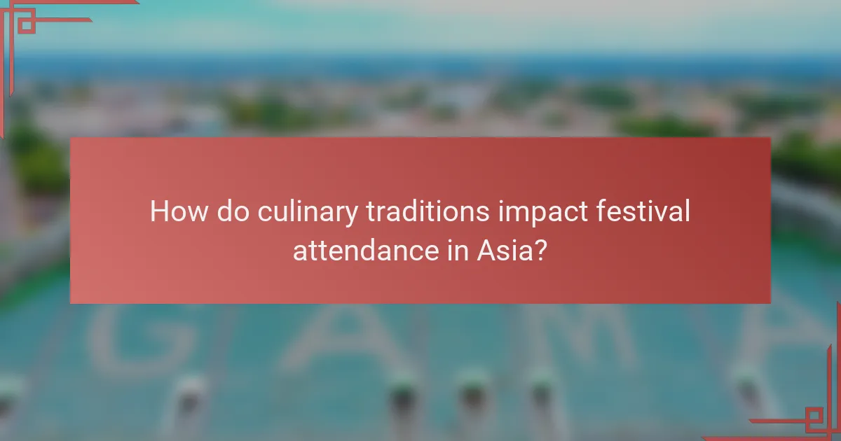How do culinary traditions impact festival attendance in Asia?