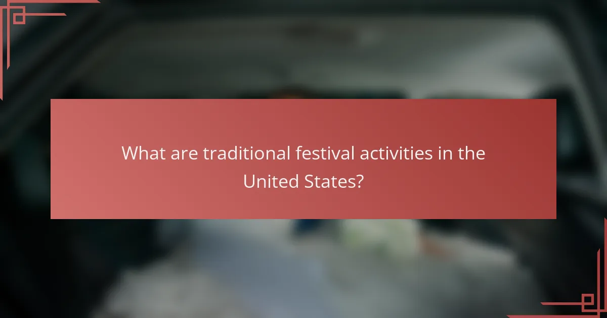 What are traditional festival activities in the United States?